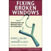 Fixing Broken Windows: Restoring Order and Reducing Crime in Our Communities