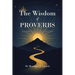 The Wisdom of Proverbs: A Guide to Lasting Success