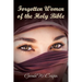 Forgotten Women of the Holy Bible