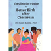 The Clinician's Guide to Better Birth after Caesarean