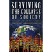 Surviving The Collapse Of Society: Practical Tips, Skills, Careers, Illustrations, And Activist Resources