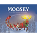 Moosey Saves Christmas in Alaska