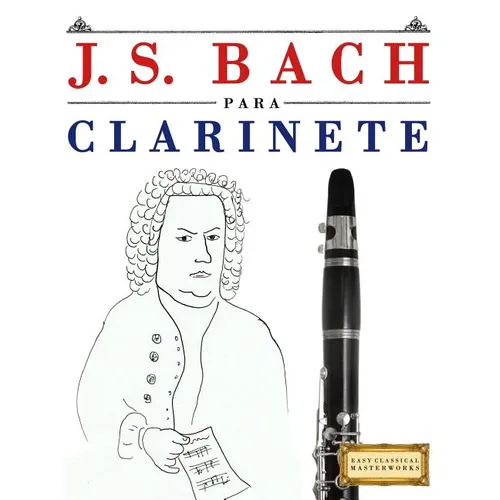 J. S. Bach Para Clarinete: 10 Piezas F