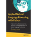 Applied Natural Language Processing with Python: Implementing Machine Learning and Deep Learning Algorithms for Natural Language Processing