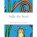 Sally the Seed