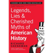 Legends, Lies & Cherished Myths of American History