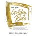 The New Golden Rule: The Professional Perfectionist's Guide to Greater Emotional Intelligence, A More Fulfilling Career, and A Better Life