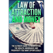 Law of Attraction and Money: The Ultimate Guide to Manifesting Wealth, Abundance and Prosperity You Want Effortlessly