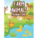 Farm Animals Coloring Book: Fun-Filled Coloring Activity Pages For Kids, Coloring And Tracing Sheets Of Farm Animals