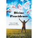 Divine Providence: A Story of Struggle and God's Intervention