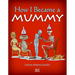 How I Became a Mummy