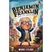 Benjamin Franklin Book for Curious Kids: Discover the Remarkable Life and Adventures of America's Ingenious Founding Father
