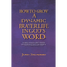 How To Grow A Dynamic Prayer Life In God's Word: 66 Bible Passages About Prayer - To Deepen Our Faith For Growth and Fellowship with God