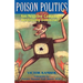 Poison Politics: Are Negative Campaigns Destroying Democracy?