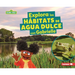 Explora Los Hábitats de Agua Dulce Con Gabrielle (Explore Freshwater Habitats with Gabrielle)