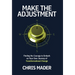 Make the Adjustment: Finding the Courage to Embark on Your Own Journey of Transformational Change