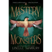 A Mastery of Monsters