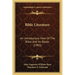 Bible Literature: An Introductory View Of The Bible And Its Books (1903)