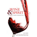 Wine & Spirt: A Christian's Guide to Enjoying Wine