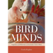 Bird Minds: Cognition and Behaviour of Australian Native Birds