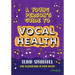 A Young Person's Guide to Vocal Health