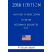 United States Code - Title 38 - Veterans Benefits (1/3) (2018 Edition)
