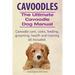 Cavoodles. Ultimate Cavoodle Dog Manual. Cavoodle care, costs, feeding, grooming, health and training all included.