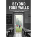 Beyond Four Walls: The Untold Stories