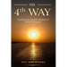 THE 4th WAY: Teaching the Gnostic Wisdom of AKIA Philosophy