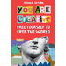 You Are Creative: Free Yourself to Free the World