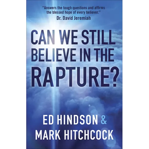 Can We Still Believe in the Rapture?: Can We Still Believe in the Rapture?
