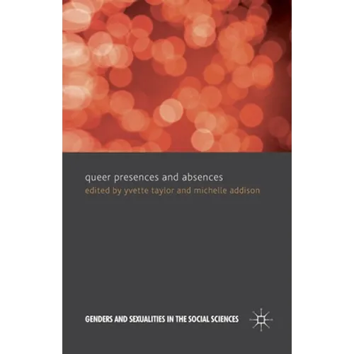 Queer Presences and Absences