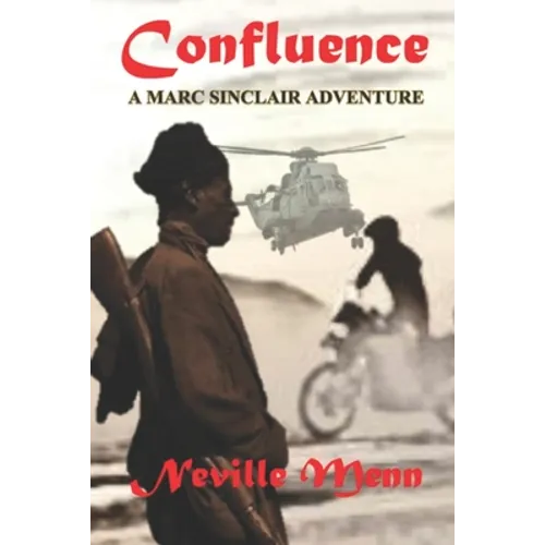 Confluence: A Marc Sinclair Adventure Novel
