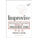 Improvise: Unconventional Career Advice from an Unlikely CEO
