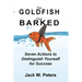 The Goldfish That Barked, Seven Actions to Distinguish Yourself for Success