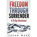 Freedom through Surrender: A 31-Day Devotional