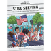 Still Serving: The Inside Scoop on One Veteran's Life