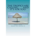 The Tropics Are Calling . . . and It's for You!: A Wisconsin Family Moves to Belize