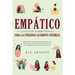 Empático, La guía de supervivencia para las personas altamente sensibles: Protéjase a sí mismo de los narcisistas y de relaciones tóxicas. Descubra có