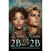 Dorm Room 2B or Not 2B: A BWWM Best Friend's Brother Romance
