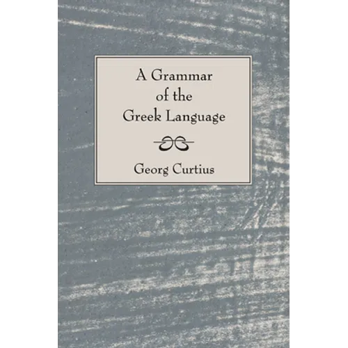 A Grammar of the Greek Language