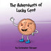 The Adventures of Lucky Cent: Children Picture Book about a Lucky Coin for Beginner Readers ages 2-6