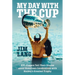 My Day with the Cup: NHL Players Tell Their Stories about Hometown Celebrations with Hockey's Greatest Trophy
