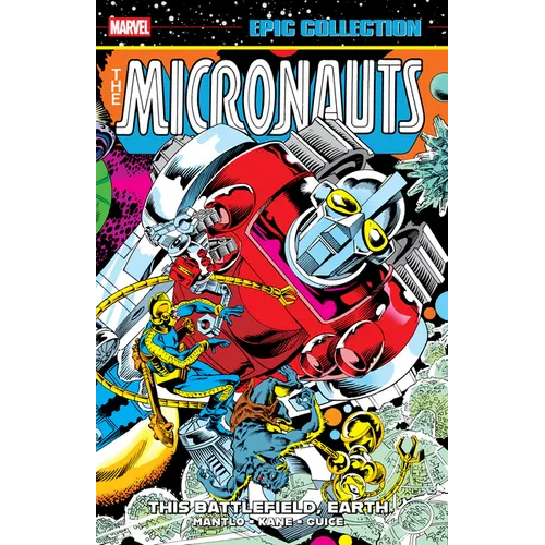 Micronauts Epic Collection: The Original Marvel Years - This Battlefield, Earth