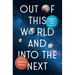 Out of This World and Into the Next: A Physicist's Guide to Space Exploration