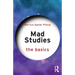 Mad Studies: The Basics