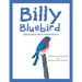 Billy Bluebird: Backyard Bird Adventure