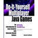 Do-It-Yourself Multiplayer Java Games: An Introduction to Java Sockets and Internet-Based Games