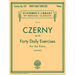 Czerny - 40 Daily Exercises, Op. 337: Schirmer Library of Classics Volume 149 Piano Technique