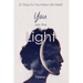 You are the Light: 21 Days To Your New Life Habit